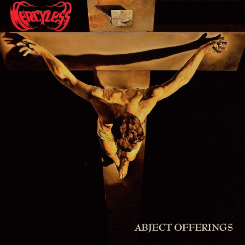 Mercyless : Abject Offerings